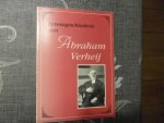 Verheij Abraham - Levensgeschiedenis of Gods wonderlijke leiding met Zijn volk hier op aarde