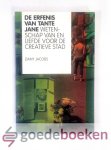 Jacobs, Dany - De erfenis van tante Jane --- Wetenschap van en liefde voor de creatieve stad Jacobs, Dany - De erfenis van tante Jane --- Wetenschap van en liefde voor de creatieve stad