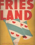 Teenstra, Arno (red.) - Friesland en de eilanden Terschelling, Texel, Vlieland, Ameland, Schiermonnikoog. Handel - nijverheid - landbouw - woon- en winkelcentrum - kunst - toerisme - watersport - ijs- en kaatssport. Propaganda-uitgave