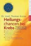 Thomas Kroiss - Heilungschancen bei Krebs