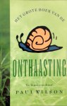 Paul. Wilson - Het grote boek van de onthaasting