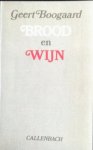 Boogaard, Geert - Brood en wijn Boogaard, Geert - Brood en wijn
