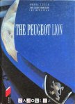 Andre Costa, Jean Claude Francolon, Luc Berujeau - The Peugeot Lion. The History of a Corporate adventure. Peugeot la Marque au Lion