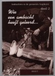 Historische Vereniging Staphorst. - Wie een ambacht heeft geleerd... : ambachten in de gemeente Staphorst 1900-1950 / Dl. 2, Hout.