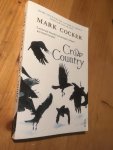 Cocker, Mark - Crow Country  - a meditation on birds, landscape and nature