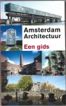 Kemme, Guus (redactie); Gaston Bekkers (redactie), Fred Hendriks (vertaling), Jan Derwig (fotografie) - Amsterdam Architectuur, een gids