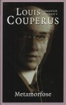 Couperus - Couperus Grootste werken Louis Couperus[ 5 ] Metamorfose