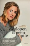 Lindsey De Grande - Weglopen is geen optie Mijn verhaal over topsport, kanker en hoop
