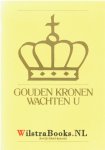 Klein Haneveld, Johan - Gouden kronen wachten u!