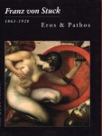 Becker, E. - Franz von Stuck 1863-1928. Eros & Pathos (19th century masters - 5)