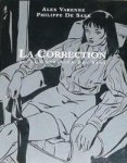VARENNE, ALEX  & SAXE, PHILIPPE DE. - La Correction ou La Confusion des Sens. isbn 9782702816356