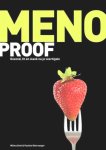Smit , Wilma . & Pauline Ottervanger .   [ isbn 9789021576541 ] 4619 - Menoproof . ( Gezond, fit en slank na je veertigste . ) Na het succes van Menoblues van Smit en Ottervanger, een positief handboek voor vrouwen in de overgang, is het nu tijd voor een boek over gezonde voeding, bestemd voor vrouwen vanaf 40 jaar. -