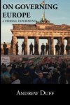 Andrew Duff - On Governing Europe