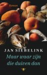 Jan Siebelink - Maar waar zijn die duiven dan