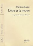 Zarader, Marlène - L'Être et le Neutre: A partir de Maurice Blanchot