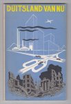 [ANONIEM] BOON, LOUIS PAUL (1912 - 1979) - Duitsland van nu. Gisteren nog puinen vandaag reeds fortuinen.