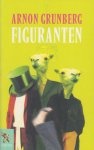 Grunberg (born February 22, 1971 in Amsterdam), Arnon Yasha Yves (Arnon) - Figuranten - Economie laat zich in vier woorden samenvatten: geluk is te koop. En iets dat te koop is, daar ga je niet op zitten wachten langs de kant van de weg. Grunberg (born February 22, 1971 in Amsterdam), Arnon Yasha Yves (Arnon) - Figuranten - Economie laat zich in vier woorden samenvatten: geluk is te koop. En iets dat te koop is, daar ga je niet op zitten wachten langs de kant van de weg.