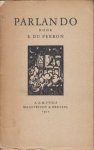 PERRON, E. du - Parlando. (Met handgeschreven opdracht van Du Perron aan Nini Brunt).