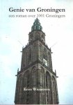 Wiersema, Kees - 1001 Groningers, maar wie is het Genie van Groningen