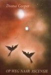 Diana Cooper - Op weg naar ascensie
