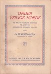 Bouwman, Dr. H. - Onder veilige hoede. De Theologische School te Kampen gedurende de jaren 1854-1924
