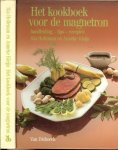 Holleman, Ria & Anneke Kleijn .. Omslagfoto en foto's binnenwerk: Fotostudie Red Point bv, Son .. Illustraties: Philip Hopman, - Het kookboek voor de magnetron .. Handleiding, tips en recepten.