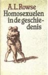 Alfred Leslie Rowse 213586 - Homosexuelen in de geschiedenis over ambivalentie in maatschappij, literatuur en beeldende kunst