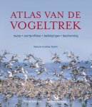 Elphick, J. - Atlas van de vogeltrek / routes, soortprofilelen, bedreigingen, beschermingen