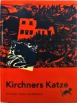 Kirchner, Ernst Ludwig - Kirchners Katze : ein Kinder-, Kunst- und Bilderbuch