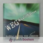 Diverse predikanten van de Gereformeerde Gemeente, - Wegwijzer --- Bijbels dagboek voor jongeren vanaf 16 jaar