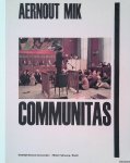 Coelewij, Leontine & Egbert Dommering & Elie During - Aernout Mik: Communitas