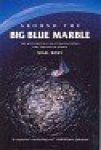 Rowe, Nigel - Around the Big Blue Marble The Boc-Challenge 1994-95 Single-Handed Race Around The World