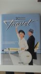 Heimann, Jim - Travel. 100 Years of Globe-trotting ads