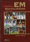Grüne, Hardy - Fussball EM Enzyklopädie 1960-2008