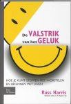 R. Harris - De valstrik van het geluk hoe kun je stoppen met worstelen en beginnen met leven