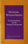 Herman Brusselmans - De geschiedenis van de Vlaamse letterkunde van 12 mei 1136 tot 17 oktober 1984