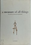 Ian Whitelaw - A Measure of All Things The Story of Man and Measurement Ian Whitelaw - A Measure of All Things The Story of Man and Measurement