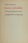 Janssen, Frans A. - Auteur en drukker in de geschiedenis van de typografische vormgeving  .