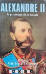 Helene Carrere dÉncausse - Alexandre II. Le printemps de la Russie