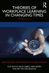 Filip Dochy - Routledge Psychology in Education- Theories of Workplace Learning in Changing Times