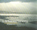 Trommelen, Jeroen en Sietse van der Hoek (teksten) - In de ban van het water