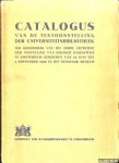 Theissen, J.S. (voorwoord) - Catalogus van de Tentoonstelling der Universiteitsbibliotheek ter gelegenheid van het derde eeuwfeest der instelling van hooger onderwijs te Amsterdam, gehouden van 18 juni tot 8 september 1932 in het Stedelijk Museum