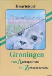 Kwartetspel - Groningen: van Aardapelveld tot Zeehondencrèche: Kwartetspel