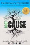Izabella Wentz - Hashimoto's Thyroiditis. Lifestyle Interventions for Finding and Treating the Root Cause