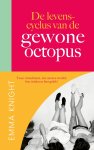Emma Knight - De levenscyclus van de gewone octopus