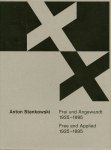  - Anton Stankowski – Frei und Angewandt | Free and Applied 1925 - 1995