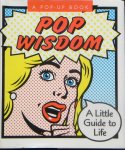 Steve Vance, Tara Ann McFadden. - Pop Wisdom: A Little Guide to Life. Miniature Pop-up Books.