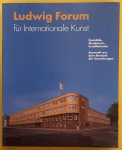 BECKER, WOLFGANG ED. & UELSBERG, GABRIELE. - Ludwig Forum für Internationale Kunst. Gemälde, Skulpturen, Installationen. Auswahl aus dem Bestand der Sammlungen, 1992.