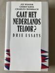 Wester, Jet / Krol, Gerrit / Crombach, Charles - Gaat het Nederlands Teloor? Drie Essays / Met Juryrapport van de ECI-prijs 1989