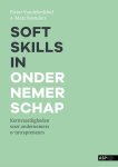 Pieter Vandekerkhof 259871, Marc Beenders 259870 - Soft skills in ondernemerschap Kernvaardigheden voor ondernemers & intrapreneurs